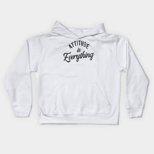 attitude is everything Kids Hoodie